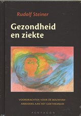 Gezondheid en ziekte - Rudolf Steiner - 9789492462107