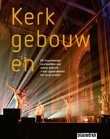 Kerkgebouwen - Mascha van Damme ; Karel Loeff ; Lilian Grootswagers ; Jeroen Westerman ; Jaco Boer - 9789492474384