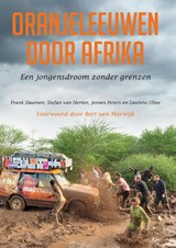 Oranjeleeuwen door Afrika - Frank Daamen ; Stefan van Herten ; Jeroen Peters ; Laurens Ultee - 9789492475008