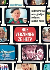 Hoe verzinnen ze het? - Jaap Toorenaar - 9789492493484