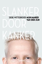 Slanker door Kanker - Siebe Wittebrood - 9789492495457