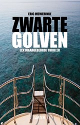 Zwarte golven - Eric Wewerinke - 9789492495662