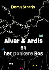 Alvar en Ardis en het donkere bos - Emma Storris - 9789492502025
