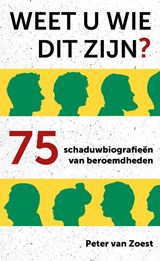Weet u wie dit zijn? - Peter van Zoest - 9789492504203