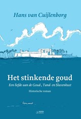 Het stinkende goud - Hans van Cuijlenborg - 9789492513014