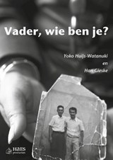 Vader, wie ben je? - Yoko Huijs-Watanuki ; Han Gieske - 9789492513175