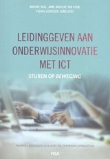 Leidinggeven aan onderwijsinnovatie met ICT - Marijke Kral ; Anne-Marieke van Loon ; Pierre Gorissen ; Dana Uerz - 9789492525604