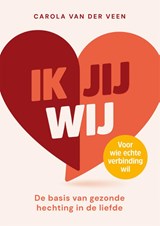 Ik, jij, wij - Carola van der Veen - 9789492528278