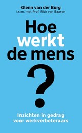 Hoe werkt de mens? - Glenn van der Burg - 9789492528629