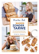 Bakken zonder Tarwe - Marike Bol - 9789492537089