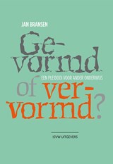 Gevormd of vervormd? - Jan Bransen - 9789492538833