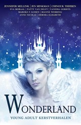 Wonderland - Jennefer Mellink ; Jen Minkman ; Chinouk Thijssen ; Eva Moraal ; Patty van Delft ; Vanessa Gerrits ; Rianne Werring ; Marijke F Jansen ; Anne Nicolai ; Debora Elisabeth - 9789492585059