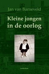 Kleine jongen in de oorlog - Jan van Barneveld - 9789492588005