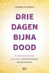 Drie dagen bijna dood - Liselotte Hennekam - 9789492595034