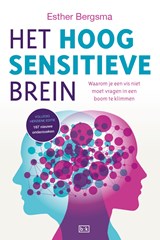 Het hoogsensitieve brein - Esther Bergsma - 9789492595133