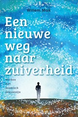 Een nieuwe weg naar zuiverheid - Willem Mak - 9789492595553