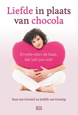 Liefde in plaats van chocola - Sara van Grootel ; Judith van Gennip - 9789492595621