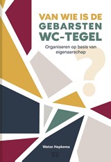 Van wie is de gebarsten wc-tegel? - Watze Hepkema - 9789492595737