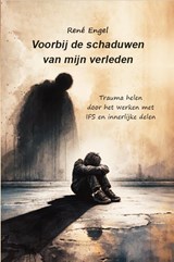 Voorbij de schaduwen van mijn verleden - René Engel - 9789492632746
