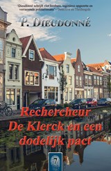 Rechercheur De Klerck en een dodelijk pact - P. Dieudonné - 9789492715616
