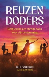 Reuzendoders - Bill Johnson ; Beni Johnson - 9789492726100