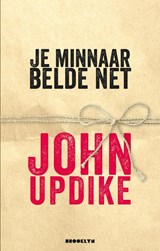 Je minnaar belde net - John Updike - 9789492754004