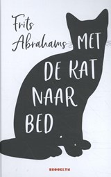 Met de kat naar bed - Frits Abrahams - 9789492754103
