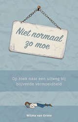 Niet normaal zo moe - Wilma van Erven - 9789492783165