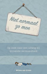 Niet normaal zo moe - Wilma van Erven - 9789492783233