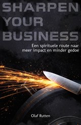 Sharpen Your Business - Olaf Rutten - 9789492783820