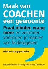 Maak van coachen een gewoonte - Michael Bungay Stanier - 9789492790316