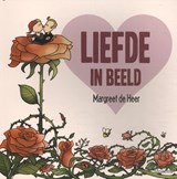Liefde in beeld - Margreet de Heer - 9789492840660