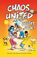 Chaos United breekt door! - Gerard van Gemert ; Rudi Jonker - 9789492899897