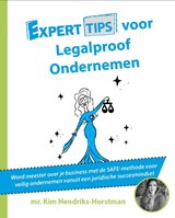 Experttips voor Legalproof Ondernemen - Kim Hendriks-Horstman - 9789492926524