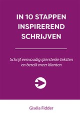 In 10 stappen inspirerend schrijven - Giséla Fidder - 9789492926838