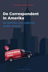 De Correspondent in Amerika - Leendert van der Valk - 9789492928566