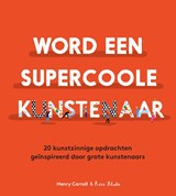 Word een supercoole Kunstenaar - Henry Carroll - 9789492938428