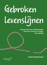 Gebroken levenslijnen - Saskia Harkema - 9789492939920
