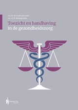 Toezicht en handhaving in de gezondheidszorg - Wouter Koelewijn ; Bastiaan Wallage - 9789492952929