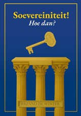 Soevereiniteit! Hoe dan? - Brenno de Winter - 9789492974037