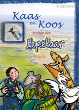 Kaas en Koos zoeken een lepelaar - Brigida Almeida - 9789492994592