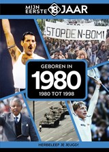 Geboren in 1980 - Mijn eerste 18 jaar - 9789493001626