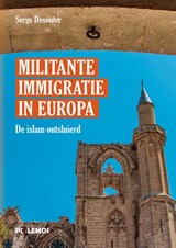 Militante immigratie in Europa - Serge Desouter ; Serge dhr Desouter - 9789493005129