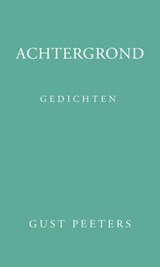 Achtergrond - Gust Peeters - 9789493005280