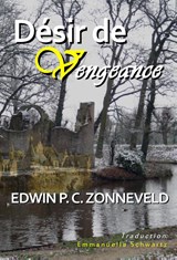 Désir de Vengeance - Edwin P.C. Zonneveld - 9789493023109