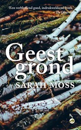 Geestgrond - Sarah Moss - 9789493081178