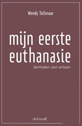 Mijn eerste euthanasie - Wendy Tollenaar - 9789493127340