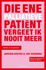 Die ene palliatieve patiënt - Gertien Koster ; Jos Schuring - 9789493127463