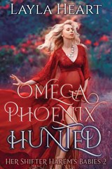 Omega Phoenix: Hunted - Layla Heart - 9789493139244