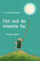 Mol wol de moanne ha - Jonathan Emmett - 9789493159617